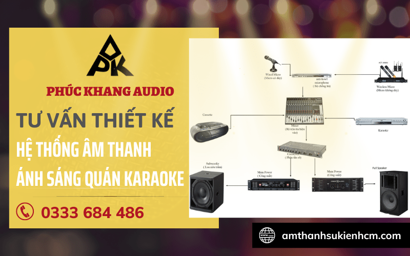Thiết kế hệ thống âm thanh ánh sáng quán karaoke