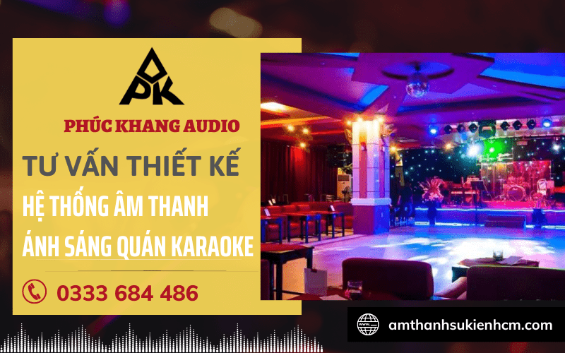 Thiết kế hệ thống âm thanh ánh sáng quán karaoke